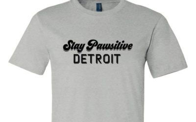 Stay Pawsitive Shirts Now On Sale to Benefit Michigan Humane